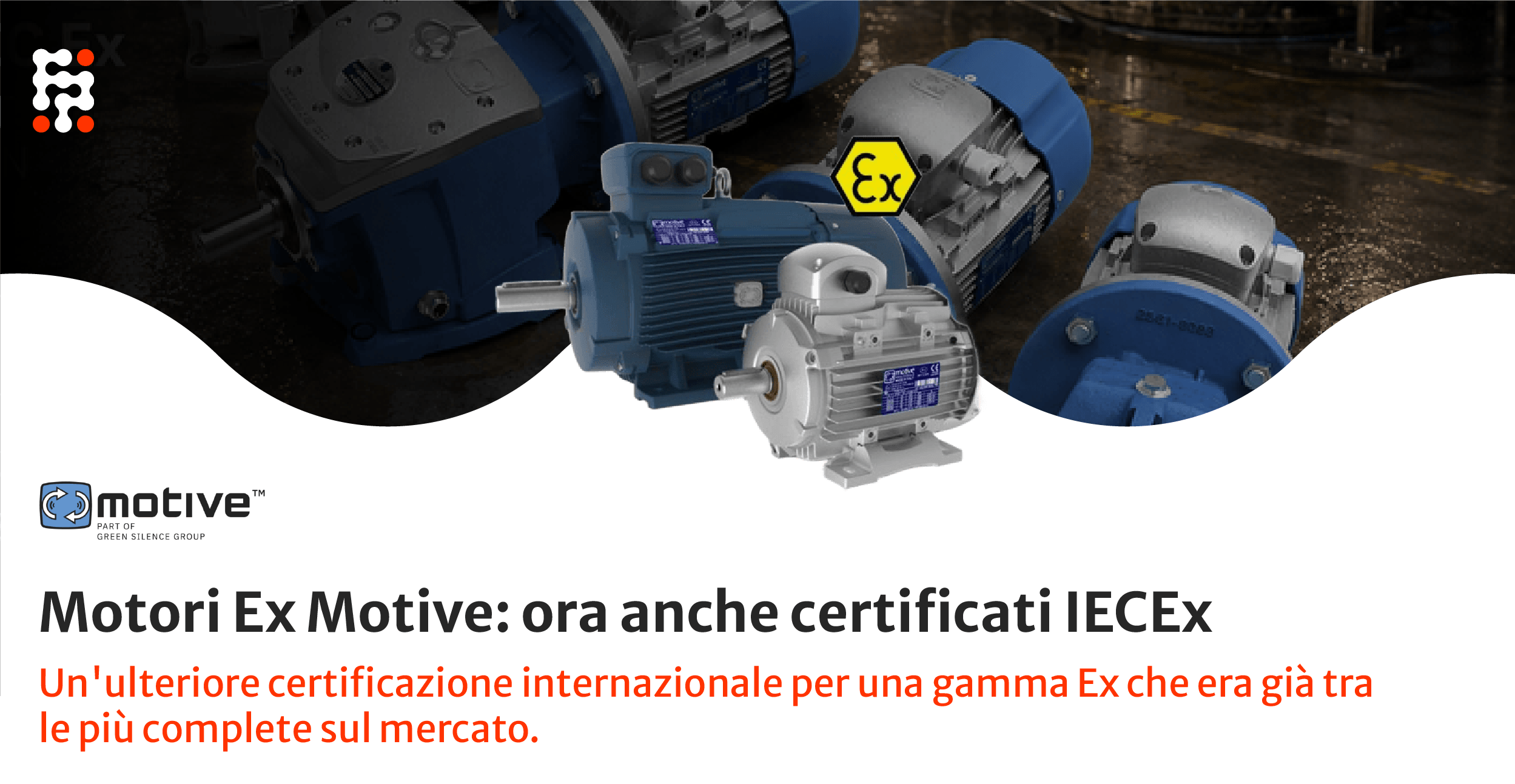 Motori Ex Motive: ora anche certificati IECEx
